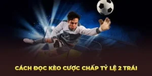 Phân Tích Kèo Chấp 2 Trái Với Dữ Liệu Chuyên Sâu