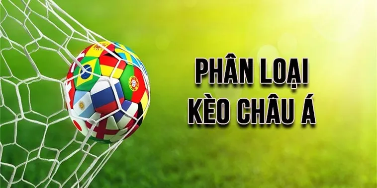 Phân Tích Kèo Châu Á Và Chiến Thuật Tối Ưu Lợi Nhuận