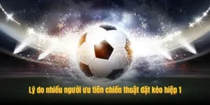 Hướng Dẫn Cách Soi Kèo Tài Xỉu Hiệp 1 Hiệu Quả Nhất