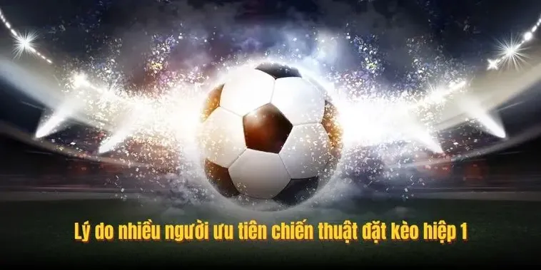 Hướng Dẫn Cách Soi Kèo Tài Xỉu Hiệp 1 Hiệu Quả Nhất