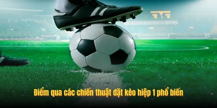 Hướng Dẫn Cách Soi Kèo Tài Xỉu Hiệp 1 Hiệu Quả Nhất