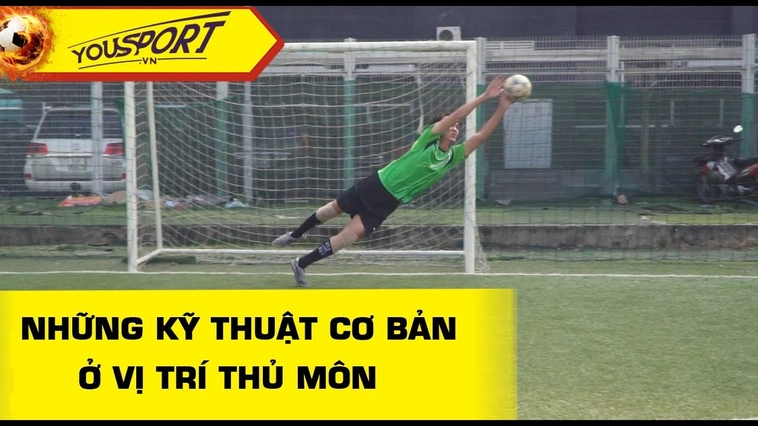 Cẩm Nang Rèn Luyện Kỹ Thuật Thủ Môn Toàn Diện Nhất