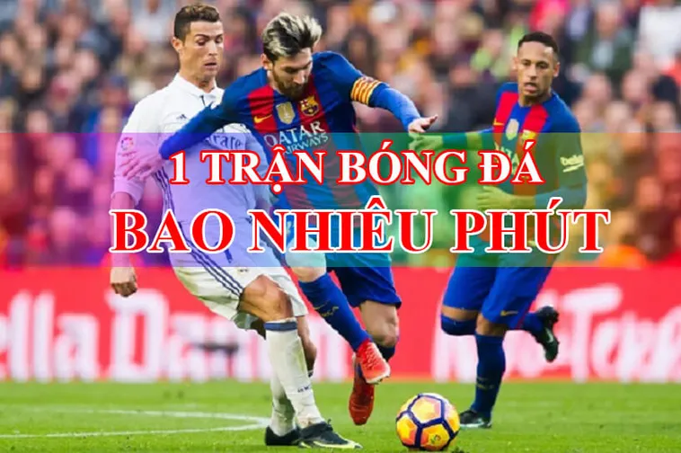 Quy Định Thời Gian Trận Đấu Bóng Đá Chuẩn Quốc Tế